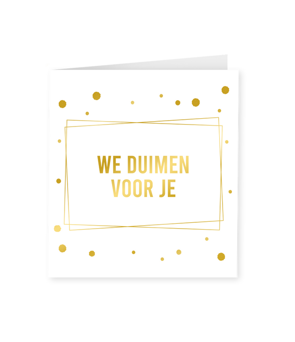 Kaart gold/white - We duimen voor je